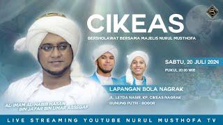  LIVE | Cikeas Bersholawat | Lap. Bola Nagrak JL,Letda Nasir Cikeas Bogor  | Sabtu 20 July  2024