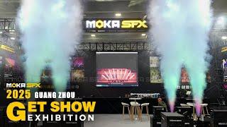 MOKA SFX at GET Show Guangzhou 2025 | New Product Reveals