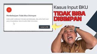 Kasus Input BKU_ PEMBELANJAAN TIDAK BISA DISIMPAN. Inilah SOLUSINYA!!!!