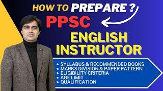 PPSC English Instructor Jobs Preparation 2024 | English Instructor Jobs Details & Preparation 2024