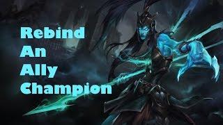 Kalista Tips: How to rebind ally champion