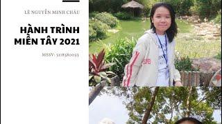 Hành trình miền Tây 2021 - Lê Nguyễn Minh Châu - 3118380033