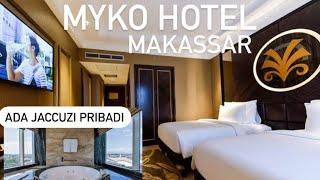 HOTEL BERKELAS! ADA PRIVATE JACUZZI DI SETIAP KAMAR! | Review MYKO Hotel Makassar | HOTEL DEKAT MALL