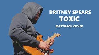 BRITNEY SPEARS - TOXIC - MATTRACH