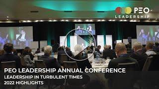 2022 PEO Leadership Conference Highlights - LEADERSHIP IN TURBULENT TIMES