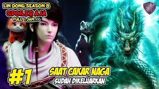 KEKUATAN CAKAR NAGA HIJAU - WU DONG QIAN KUN SEASON 8 SPOILER AJA