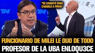 FUNCIONARIO DE MILEI LE DIJO DE TODO EN LA CARA A PROFESOR DE LA UBA