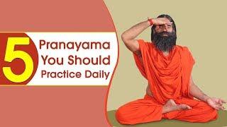 5 Pranayama You Should Practice Daily | Swami Ramdev