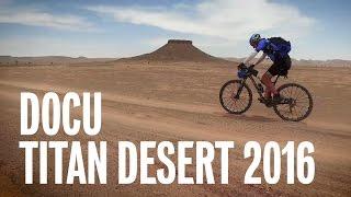 TITAN DESERT 2016 | DOCUMENTAL