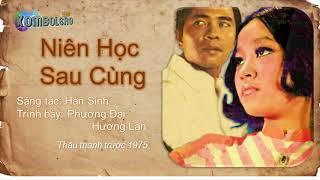 Niên Học Sau Cùng - Hương Lan & Phương Đại | ST: Hàn Sinh (thu thanh trước 1975)