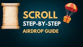 Scroll Airdrop (Ultimate $SCRL Step-by-Step Guide) Most Underfarmed Airdrop | Easy Money