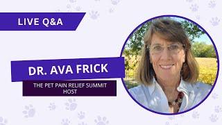 The Pet Pain Relief Summit Day 1 Live Q&A with Dr. Ava Frick