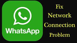 Fix Whatsapp App Network / Internet Connection Problem Android & Ios - No Internet Connection Error