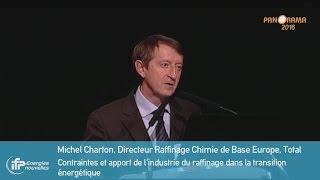 M. Charton, Total - Contraintes et apport de l’industrie du raffinage dans la transition énergétique