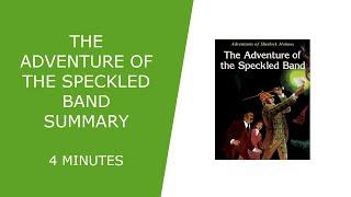 The Adventure of the Speckled Band Summary