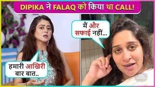 "Dipika Kakar Messaged..." Says Falaq Naaz, But She Avoided To Meet Her