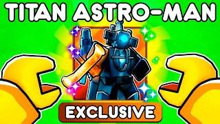 How to Unlock TITAN ASTRO CAMERAMAN in Toilet Tower Defense