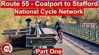 Route 55 - Coalport to Stafford Part One - Video Guide - National Cycle Network