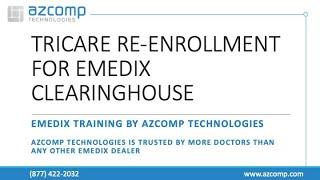 Tricare Re-enrollment for eMEDIX Clearinghouse