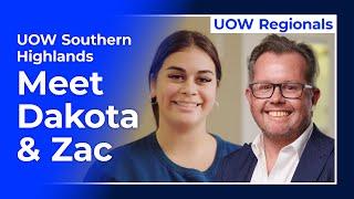 UOW Southern Highlands: Meet Dakota and Zac