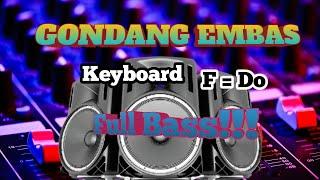 GONDANG EMBAS { Keyboard F = Do } Full Bass!!!