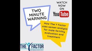 How The Y Factor uses semen analysis for male infertility evaluation and treatment