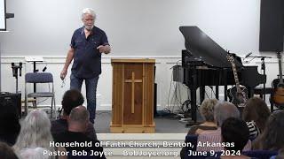 Blessed and Sanctified (Sermon - 6/9/24) - Pastor Bob Joyce - Household of Faith Church (Benton, AR)