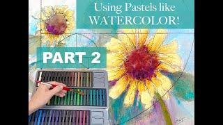 Using Pastels Just Like Watercolor! / PART 2 (with correction from Part 1)