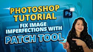Photoshop tutorial: How To Use The Patch Tool