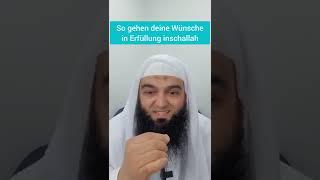 So gehen deine Wünsche in Erfüllung inschallah