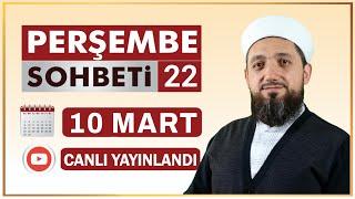 Perşembe Sohbeti-22 | Cehennem! | 10.03.2022