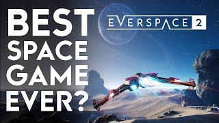 Best Space Game Ever: Everspace 2?