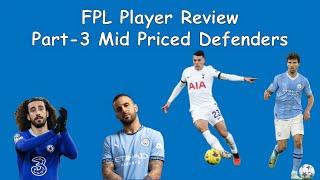 Reviewing FPL Mid-priced Defenders | Player Review Series Part - 3 | Fantasy PL Trio |Premier League