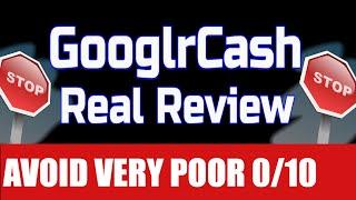 GooglrCash Review -  Dishonest Salepage 0/10  GooglrCash  by Mosh Bari Real Honest Review 