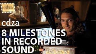 8 Milestones in Recorded Sound