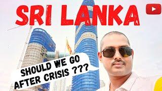 Srilanka Trip 2022 & Current situation | Srilanka Vlog & Tour | Financial Condition & Cost of Living