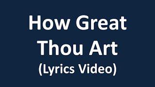 How Great Thou Art (Lyrics Video)