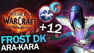 Ara-Kara +12 - Deathbringer Frost DK - TWW BETA M+