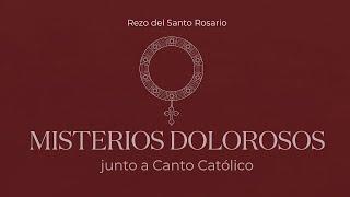 Rezo del Santo Rosario | Misterios Dolorosos (Martes y Viernes)