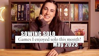 Board games I enjoyed SOLO in May! | New TBGG Solo Monthly Focus |  SOWING SOLO