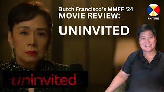 Uninvited - Butch Francisco's Honest Review on Time to Talk MMFF '24