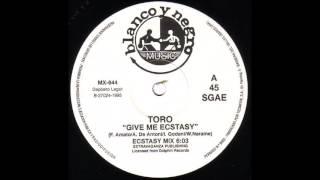 Toro - Give Me Ecstasy (Ecstasy Mix) (1995)