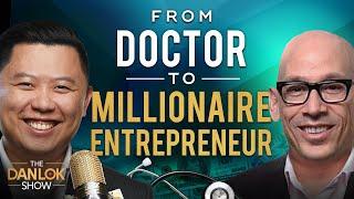 How This Doctor Became A Multi-Million Dollar Entrepreneur - Dr. Sheldon Levy