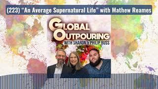 (223) “An Average Supernatural Life” with Mathew Reames