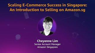 Scaling e-commerce success in Singapore: An introduction to selling on Amazon.sg