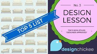 Top 5 Sofa Styles "Designer Approved" - Design Lesson 3