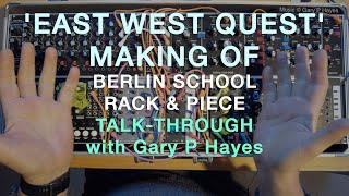 RATCHET MADNESS! Talk-Through MAKING OF EAST WEST QUEST Berlin School how to & rack overview