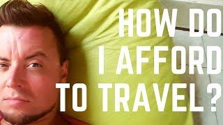 HOW TO AFFORD TO TRAVEL LONG TERM | DIGITAL NOMAD DIARIES PART 2 | The Tao of David