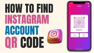 How to Find Instagram Account QR Code in 2024