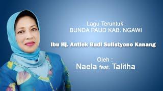 SELAMAT ULANG TAHUN BUNDA PAUD KAB. NGAWI - IBU ANTIEK BUDI SULISTYONO KANANG - NAELA Feat TALITHA